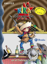 KIKA SUPERBRUJA Nº13 EN EL SALVAJE OESTE | Knister | 9788421694527 (Bruño)